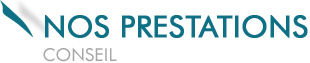 Nos prestations - Conseil