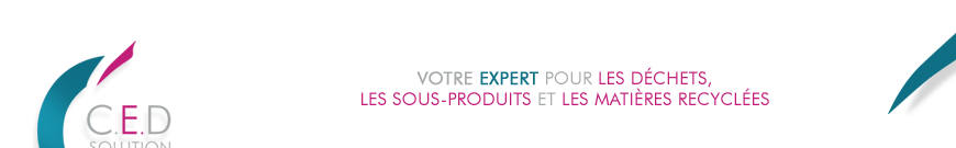 CED Solution - Votre expert pour les d&eacute;chets, les sous-produits et les mati&egrave;res recycl&eacute;es
